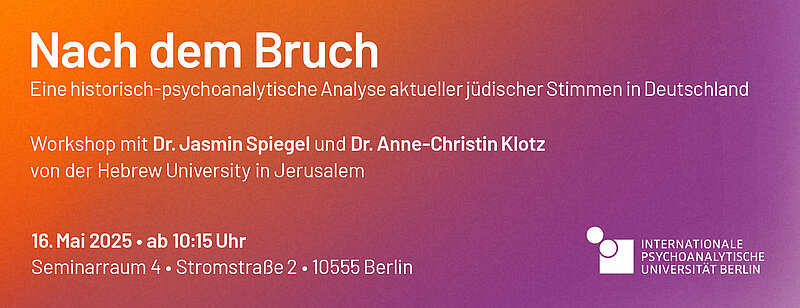 Workshop zum Vortrag Nach dem Bruch: Eine historisch-psychoanalytische Analyse aktueller jüdischer Stimmen in Deutschland