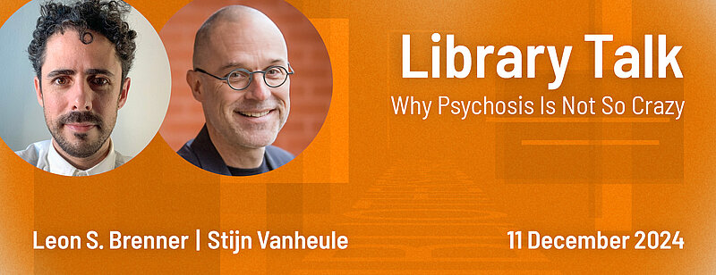 Library Talk: Why Psychosis Is Not So Crazy
